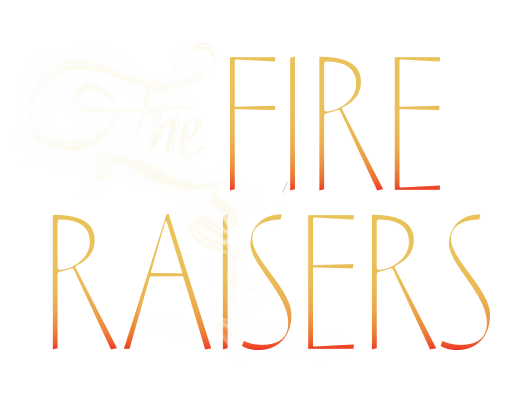 The Fire Raisers